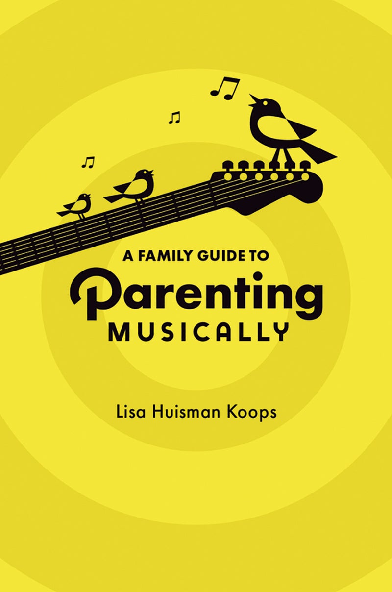 An image of the cover of the book, A Family Guide to Parenting Musically by Lisa Huisman Koops. The cover shows yellow circles and three birds on the neck of a guitar and three musical notes.