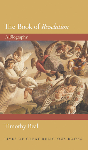 Book cover of 'The Book of Revelation: A Biography'