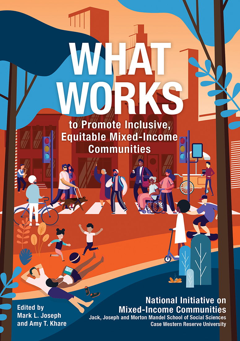 Front cover of ‘What Works to Promote Inclusive, Equitable Mixed-Income Communities’ by Mark Joseph, PhD and Amy Khare, PhD