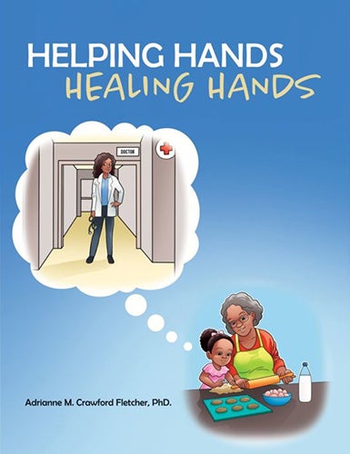 Book cover with title 'Helping Hands, Healing Hands' with blue background and drawing of a child with their caregiver imagining themselves as a doctor