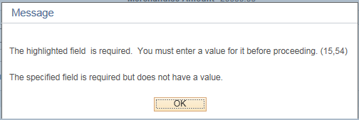 PeopleSoft Financials screen shot displaying an error message which states: The highlight field is required. You must enter a value for it before proceeding. (15,54) The specified field is required but does not have a value. This message is followed by a button labeled OK.