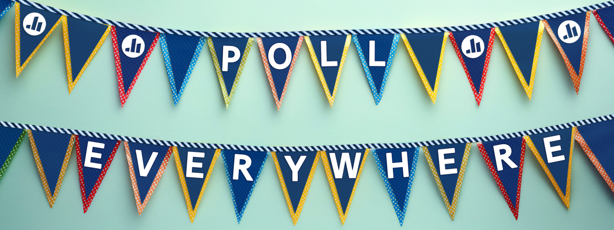 Party banner with Poll Everywhere written on it