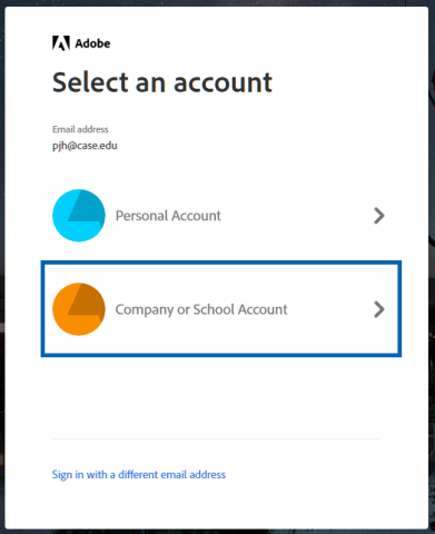 Adobe sign into system to run one of their apps. Select Company or School Account