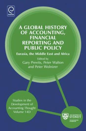 A Global History of Accounting, Financial Reporting and Public Policy: Eurasia, Middle East and Africa book cover