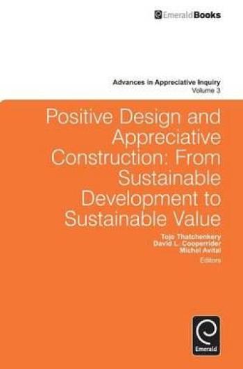 Positive Design and Appreciative Construction: From Sustainable Development to Sustainable Value book cover