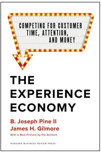 Book cover of The Experience Economy: Competing for Customer Time, Attention, and Money