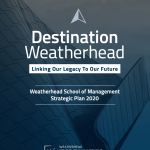 Destination Weatherhead, Linking Our Legacy to Our Future