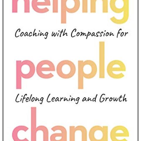 Image of the book cover for Helping People Change: Coaching with Compassion for Lifelong Learning and Growth.