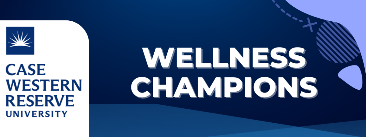 Blue banner that reads "Wellness Champions" and features a CWRU logo and design elements